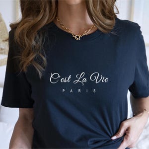C'est La Vie Paris T-Shirt, holiday shirt, Moving To Paris, French Gift, chic Present, Gifts for her