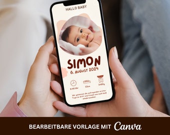May include: A mobile phone screen displaying a baby announcement with a photo of a baby, the name "Simon", the date "6. August 2024", and the baby's birth time, length, and weight. The text "HALLO BABY" is at the top of the screen. The text "BEARBEITBARE VORLAGE MIT Canva" is at the bottom of the screen.