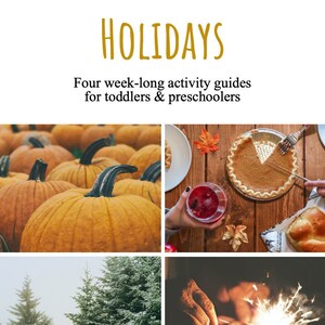 May include: Four images showcasing activities for toddlers and preschoolers during the holidays. The first image shows a pile of orange pumpkins. The second image shows a slice of pumpkin pie on a wooden table. The third image shows a snowy forest scene. The fourth image shows a person holding a sparkler.