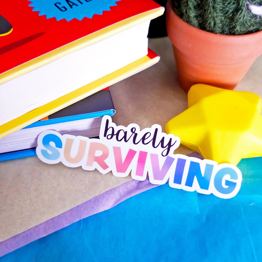 Barely Surviving Sticker / Funny Stickers / Word Sticker / Cute Quote ...