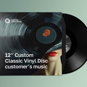 May include: A black 12-inch custom classic vinyl disc with a cover featuring a woman's face and red lipstick. The text "CUSTOM VINYL MUSIC" and "customer's music" are visible on the cover.