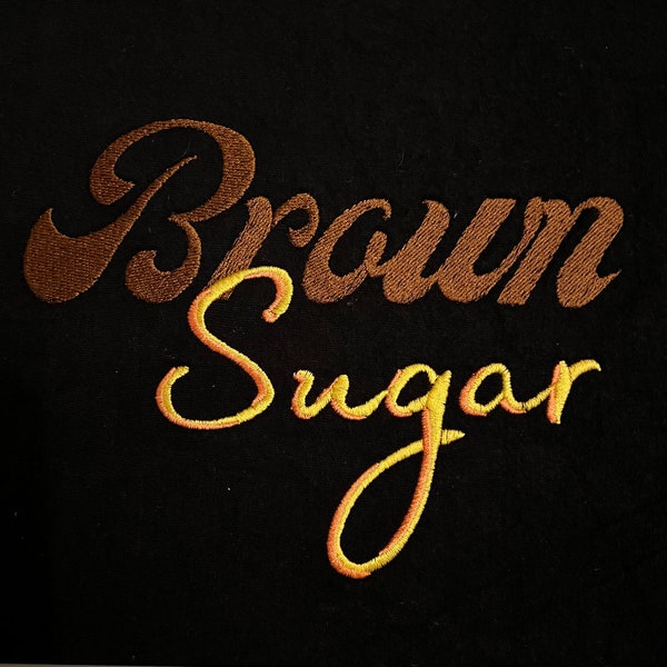 Brown Sugar embroidery design, Machine Embroidery file, Fun Saying, Three Color design, Large to medium  size design
