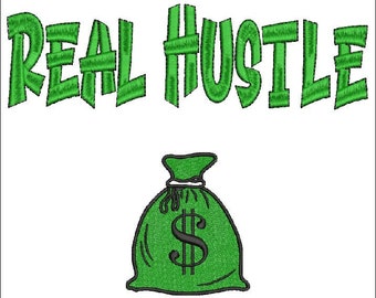 Real Hustle embroidery design, Money bag design, Graffiti font design