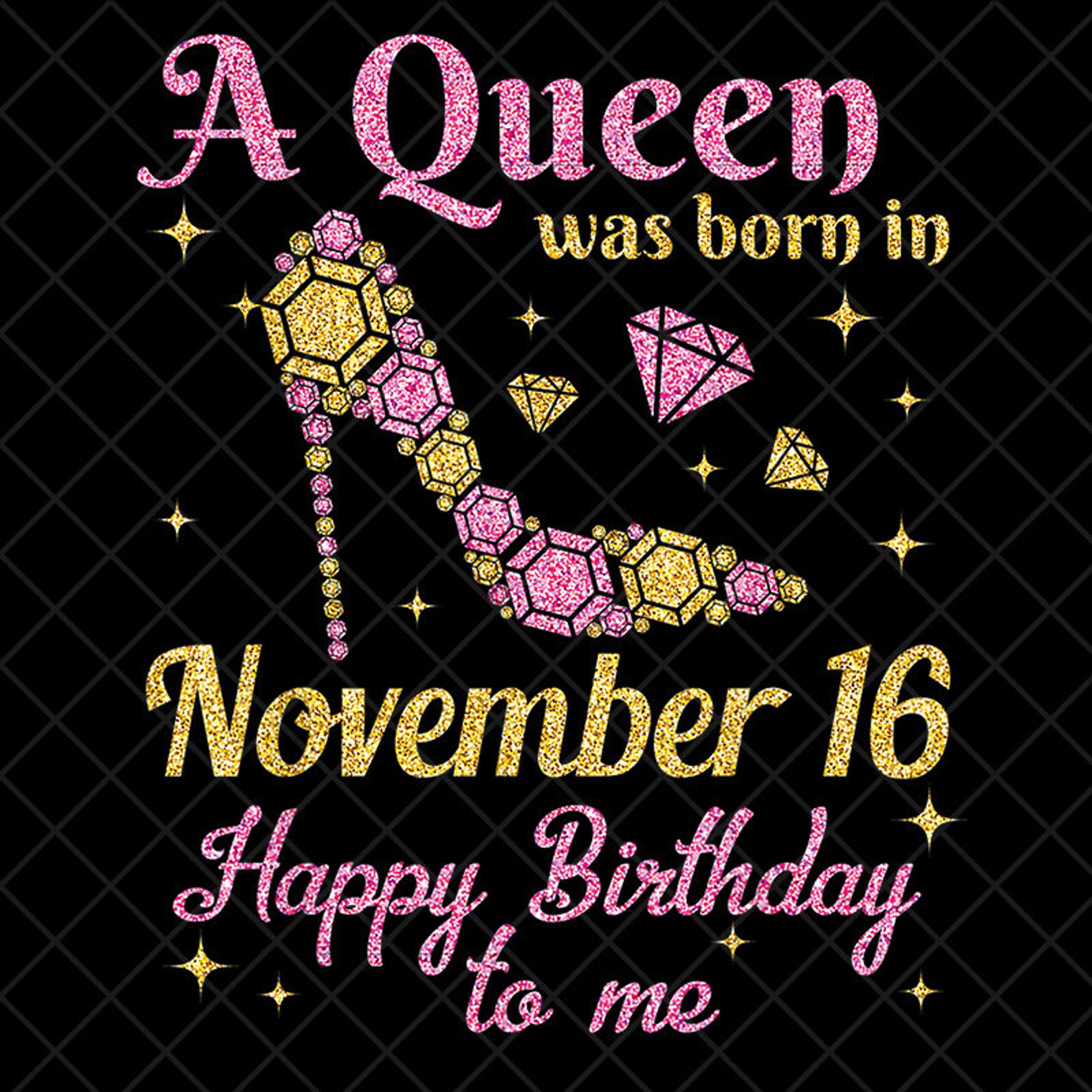 A Queen Was Born on November 16 16th November Birthday Gift Etsy