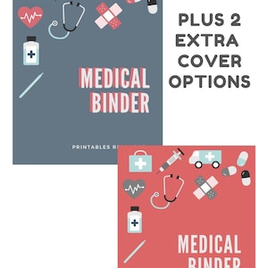 May include: Two printable medical binder covers with a blue and red background. The covers feature medical icons such as a stethoscope, pills, a bandage, a syringe, and a first aid kit. The text "MEDICAL BINDER" is printed on both covers. The text "PLUS 2 EXTRA COVER OPTIONS" is printed on the blue cover.