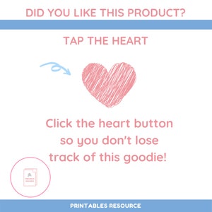 May include: A pink heart icon with a blue arrow pointing to it. The text "Did you like this product? Tap the heart" is above the icon. The text "Click the heart button so you don't lose track of this goodie!" is below the icon.