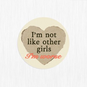 I’m Not Like Other Girls I’m Worse Sticker, feminist Sticker, Origional art, illustration, quirky stickers, small artist, coquette, vinyl