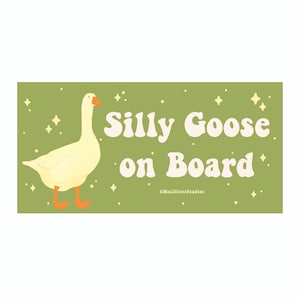 Silly Goose on Board Bumper Sticker, Car decal, baby on board, Funny Meme, Car Sticker, Stickers for cars, Waterproof Stickers, silly goose