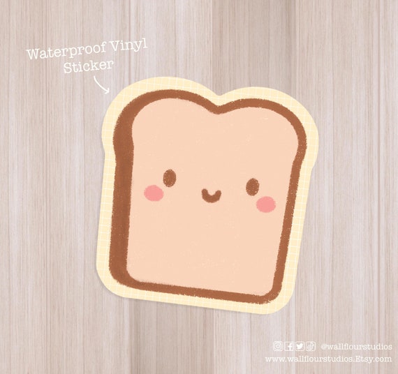 Bread Sticker, Toast Sticker, Kawaii Bread sticker, bread bumper Sticker, Food Sticker, Food Art, Stickers for hydroflask, stickers laptop