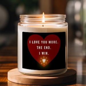 I Love You More The End I Win Gift for Her Gift for Him, Girlfriend Gift, Boyfriend Gift Relationship Gift Best Friend Gifts Valentine's Day