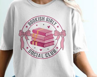 Comfort Colors Bookish Girly Social Club T-Shirt, Cute Book Lover Shirt, Fun Reading Tee, Adorable Literary Apparel, Unique Book Club Gift