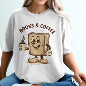 Comfort Colors Funny Books and Coffee Graphic Tee, Cute Cartoon Book Character T-Shirt, Coffee Lover Gift, Bookworm Shirt