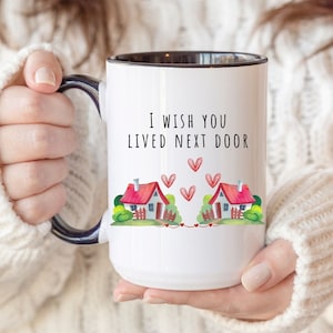 I Wish You Lived Next Door Mug, Long Distance Friendship Gift, Moving Away Gift, Sister Missing You, Bestie, Miss You Best Friend, Neighbor