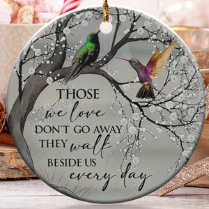 Hummingbird Ornament, Memorial Ornament, Loss Gift, Those We Love Ornament, Bereavement Gift, Sympathy Gift, Remembrance, Keepsake