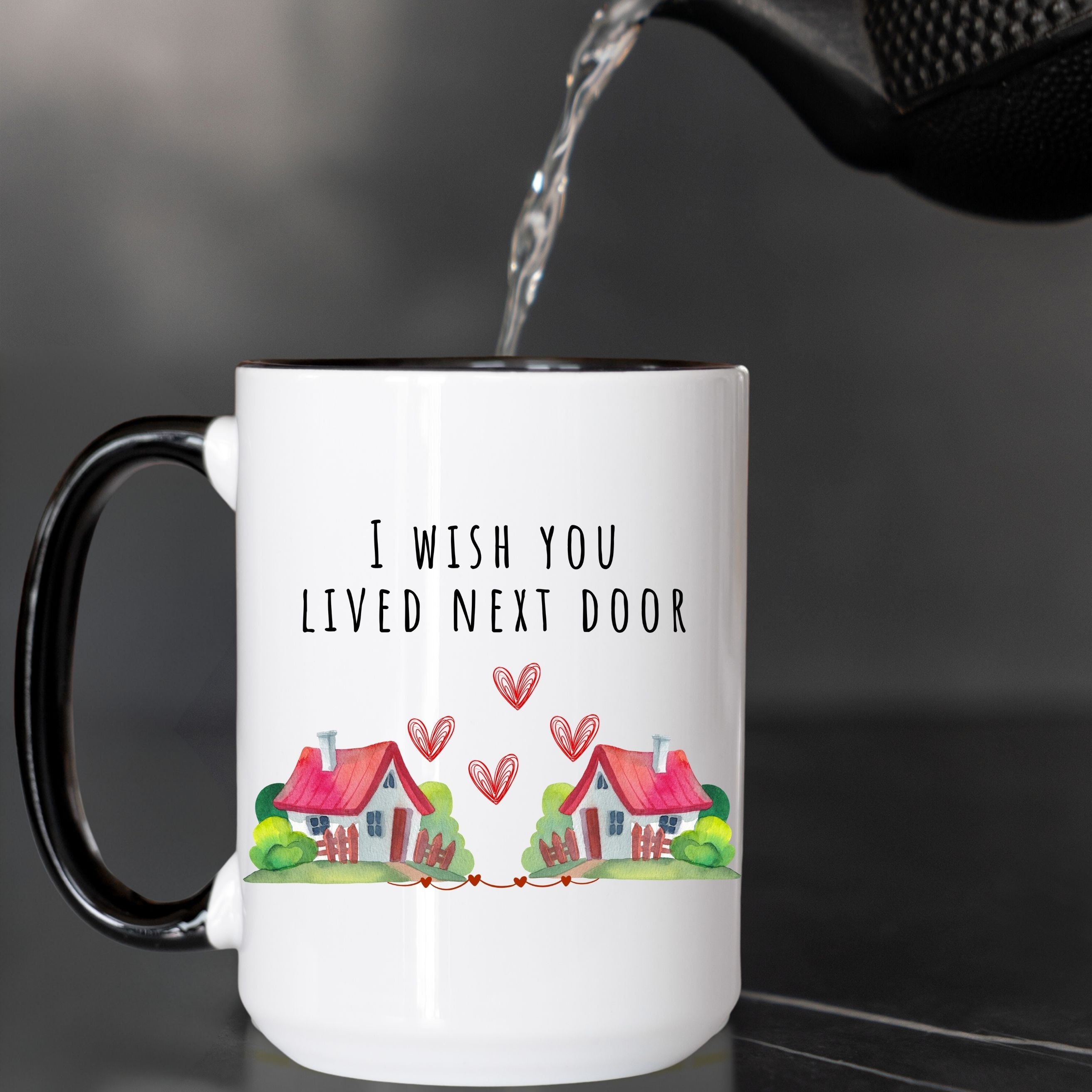 I Wish You Lived Next Door Mug, Long Distance Friendship Gift, Moving Away Gift, Sister Missing You, Bestie, Miss You Best Friend, Neighbor