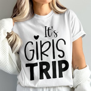 Girls Trip T-Shirt, Vacation Tee, Bachelorette Party, Friends Getaway, Matching Group Shirt, Cute Travel Shirt, Girls Weekend
