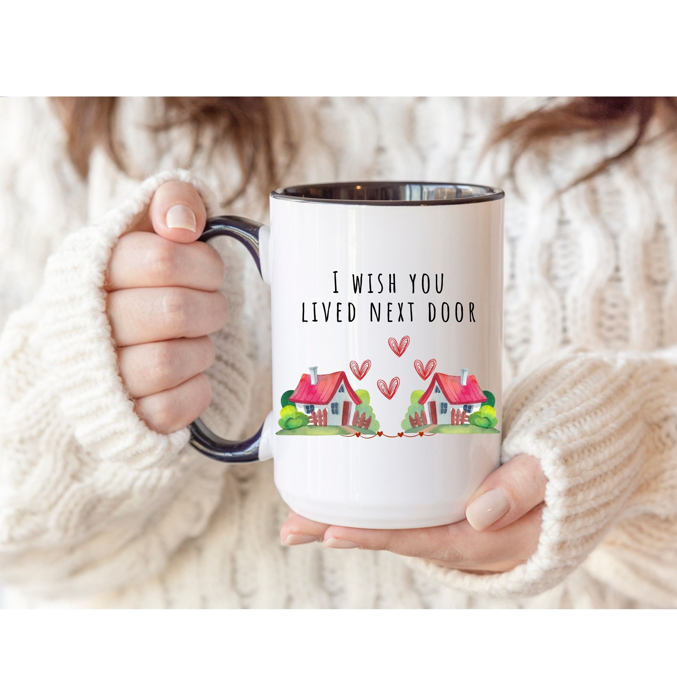 I Wish You Lived Next Door Mug, Long Distance Friendship Gift, Moving Away Gift, Sister Missing You, Bestie, Miss You Best Friend, Neighbor