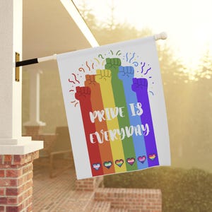 Pride is Everyday - Garden Flag, Rainbow Banner, LGBTQ Ally Decor, Liberal Flag, Progressive Flag, Human Rights, Gifts for Gardeners