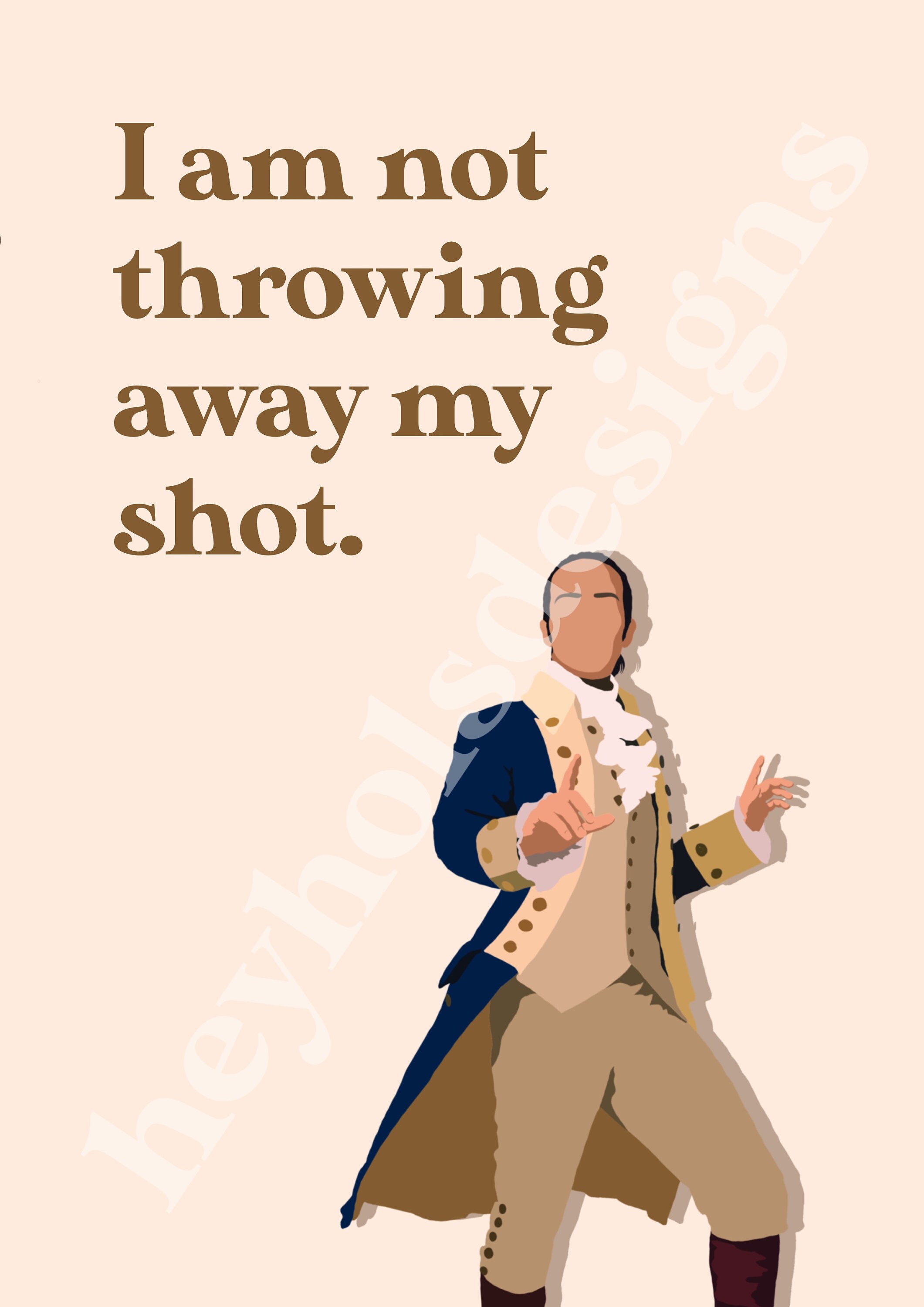 Hamilton i am not outlet throwing away my shot