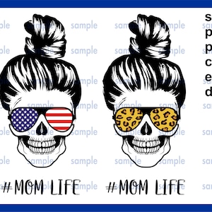 2 Mom Life svg, Mom Life Skull svg, Messy Bun Skull svg, American Mom svg pdf png cdr dxf eps