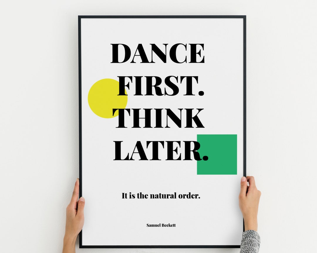 Printable Samuel Beckett Quote / Downloadable Print Dance First - Think ...