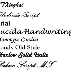 May include: A list of different font names in black text on a white background. The fonts include STXingkai, Vladimir Script, Arial, Lucida Handwriting, Monotype Corsiva, Goudy Old Style, Harlow Solid Italic, and Palace Script MT.