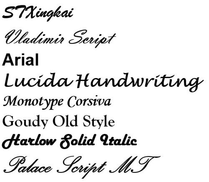 May include: A list of different font names in black text on a white background. The fonts include STXingkai, Vladimir Script, Arial, Lucida Handwriting, Monotype Corsiva, Goudy Old Style, Harlow Solid Italic, and Palace Script MT.