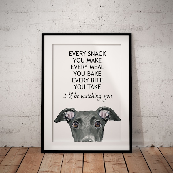 Cute, Peeking, Hungry  Grey Greyhound, Every Meal You Make, Whippet Giclée Art Print With White Background, Can Be Personalised UNFRAMED