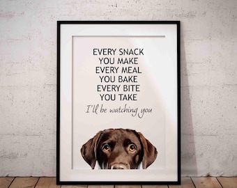 Funny Chocolate Lab Print – "Every Snack You Make" Giclée Art (UNFRAMED)