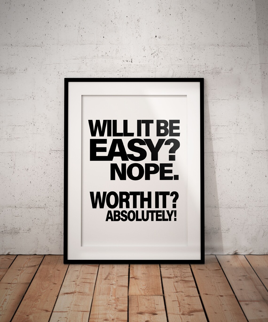 Will It Be Easy Nope Worth It Absolutely Quote Etsy