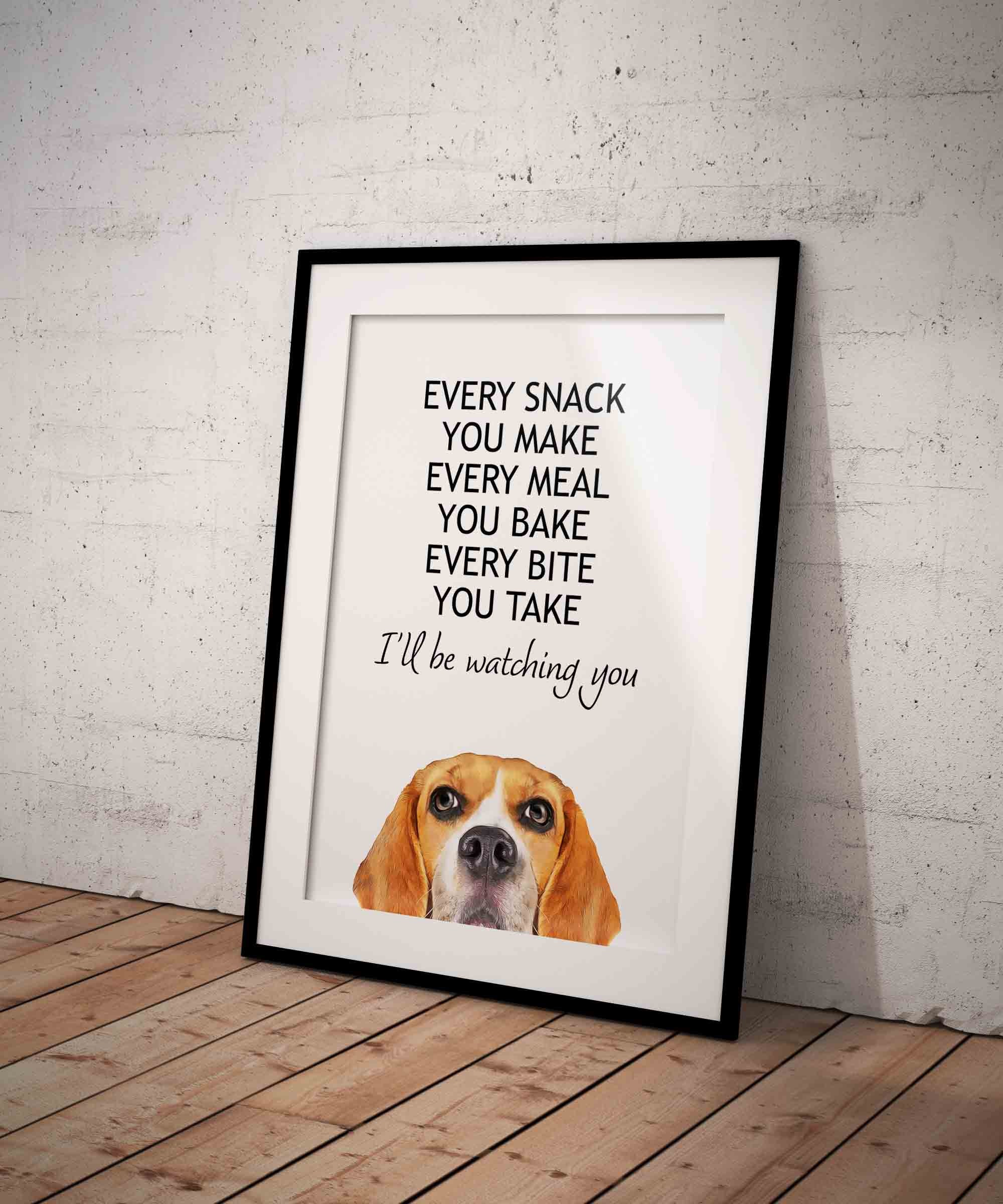 Beagle Every Snack You Make Every Meal You Bake Beagle Every Snack You Make Every Meal You Bake