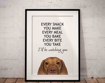Peeking Vizsla Art Print, Every Snack You Make, Giclée Unframed