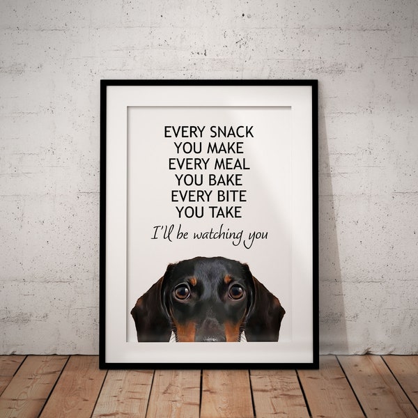 Every Meal You Make, Peeking Black And Tan Sausage Dog Giclée Art Print, Dachshund Print, Unframed