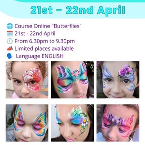 以下が含まれることがあります： オンラインのフェイスペイントコースのプロモーション画像。子供たちが蝶をテーマにしたデザインをしています。コースは4月21日から22日まで、セッションは午後6時30分から9時30分まで。連絡先はInstagramとFacebookです。
