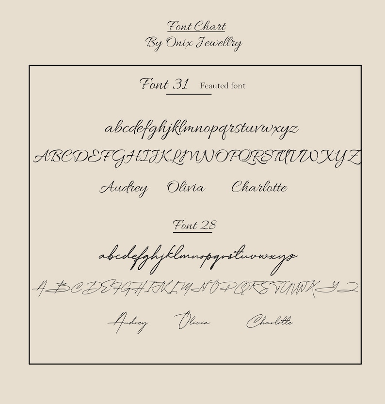 May include: Font chart for jewelry personalization, showing two different font styles, Font 31 and Font 28, with lowercase and uppercase letters, and the names Audrey, Olivia, and Charlotte written in each font.