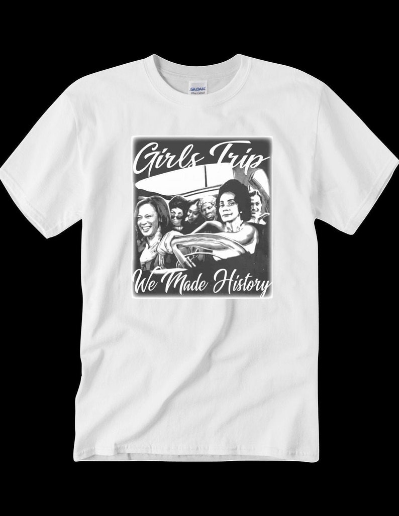 Girls Trip We Made History Men/'s Size T Shirt