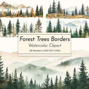 May include: Watercolor clipart of forest tree borders. The image depicts diverse forest scenes with evergreen trees, mountains, and a soft, watercolour style. The text reads "Forest Trees Borders Watercolor Clipart 26 Borders | 300 DPI | PNG".