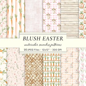 May include: A selection of watercolour seamless patterns with an Easter theme in blush tones. The patterns feature tulips, carrots, bunnies, and Easter houses. The image includes the text "BLUSH EASTER" and "20 JPEG Files - 12x12" - 300 DPI".