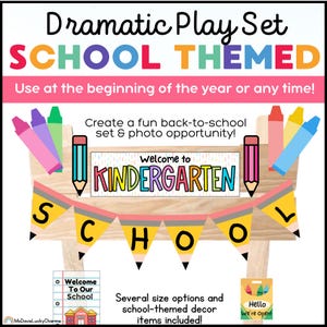 May include: A school-themed dramatic play set with a wooden sign, pencil-shaped banner spelling "SCHOOL", and colorful crayons. The set includes a "Welcome to Kindergarten" sign and other school-themed decor.