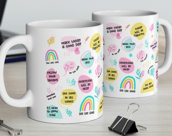 Inspirational Quotes Ceramic Mug 11oz | Coffee Mug Gift | Morning positivity