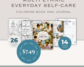 May include: A digital coloring book and journal titled Multi Ethnic Everyday Self-Care. The cover features illustrations of people in various settings. Includes 26 coloring pages and 14 journal pages with exercise logs and self-care prompts.