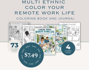 May include: A digital coloring book and journal titled Multi Ethnic Color Your Remote Work Life, featuring 73 coloring pages and 4 journal pages. The cover displays two people working at laptops, with interior pages showing various office scenes.