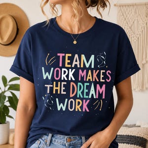 Teamwork Makes The Dream Work-tröja, lärarteam, personaluppskattningströja, skolteamtröja, kollegapresent, motiverande teamwork-tröja