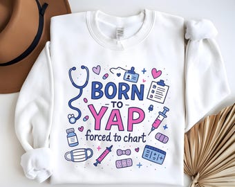 Funny Nurse T-Shirt – Born to Yap Forced to Chart – Cute Medical Humor Shirt – Nursing School Gift – RN LPN Healthcare Worker Tee