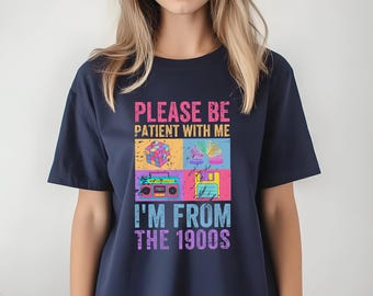 I'm From the 1900s Shirt | Funny Retro Nostalgia Tee | Vintage Millennial Humor T-Shirt | 80s 90s Kid Gift | Gen X Gen Y Tee