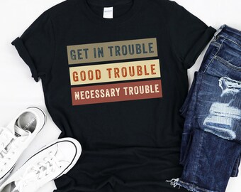 Camiseta Good Trouble: Citação de John Lewis, Camiseta dos Direitos Civis