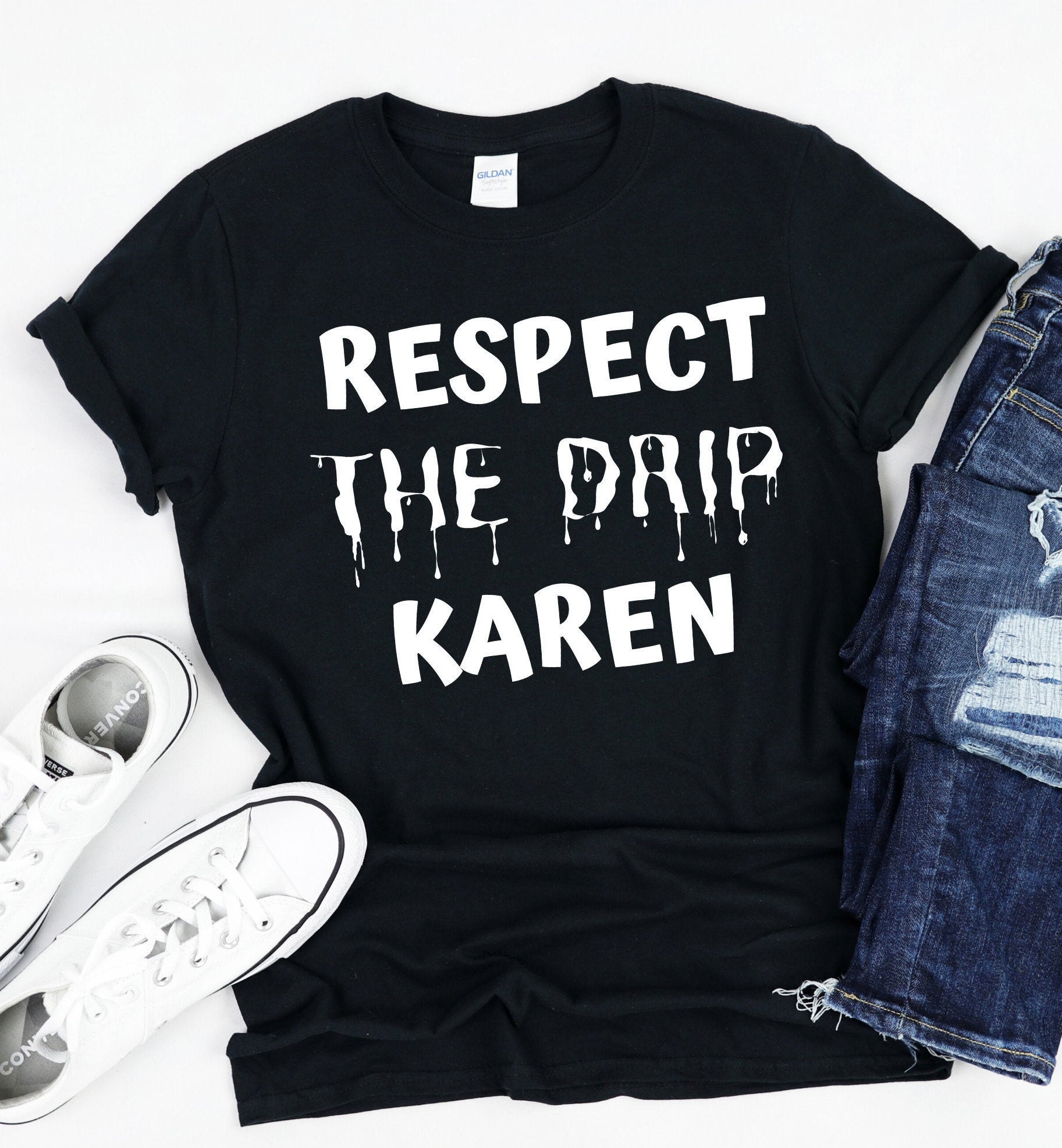 Respect the drip karen shirt Clearance