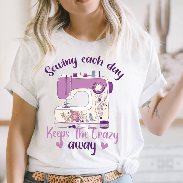 Sewing each day Keeps The Crazy Away, sewing t shirt,womens sewing shirt, sewing mom shirt, cute sewing shirt, funny sewing lover shirt