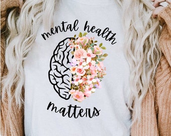 Mental Health Matters Shirt, Mental Health Shirt, Mental Health Awareness Shirt, Anxiety Shirt, Therapist Shirt, Psychologist Shirt,