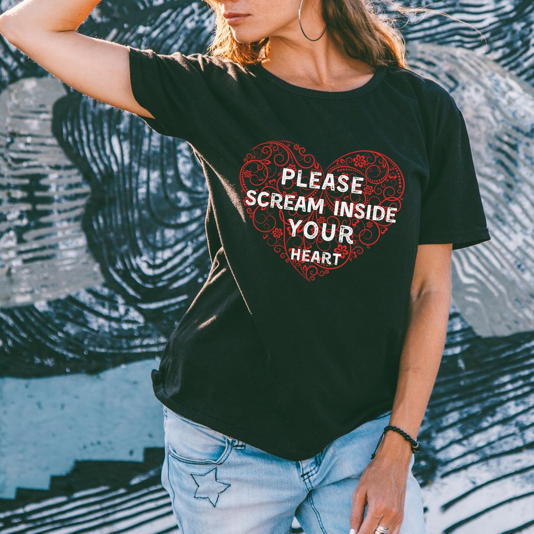 scream inside your heart shirt